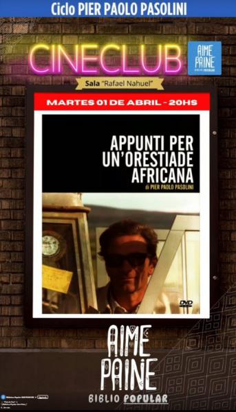 Ciclo PIER PAOLO PASOLINI: APPUNTI PER UN'ORESTIADE AFRICANA