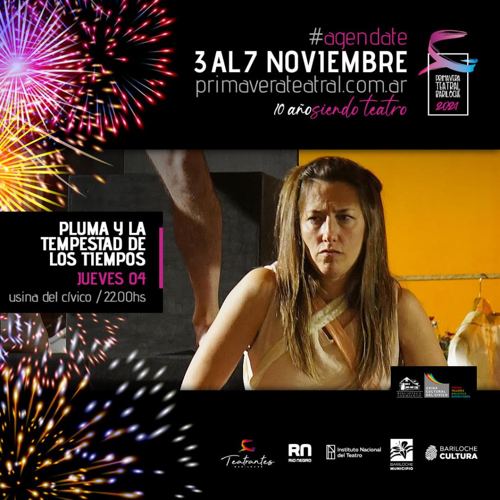 Primavera Teatral Bariloche 2021  ✨ PLUMA Y LA TEMPESTAD DE ESTOS TIEMPOS