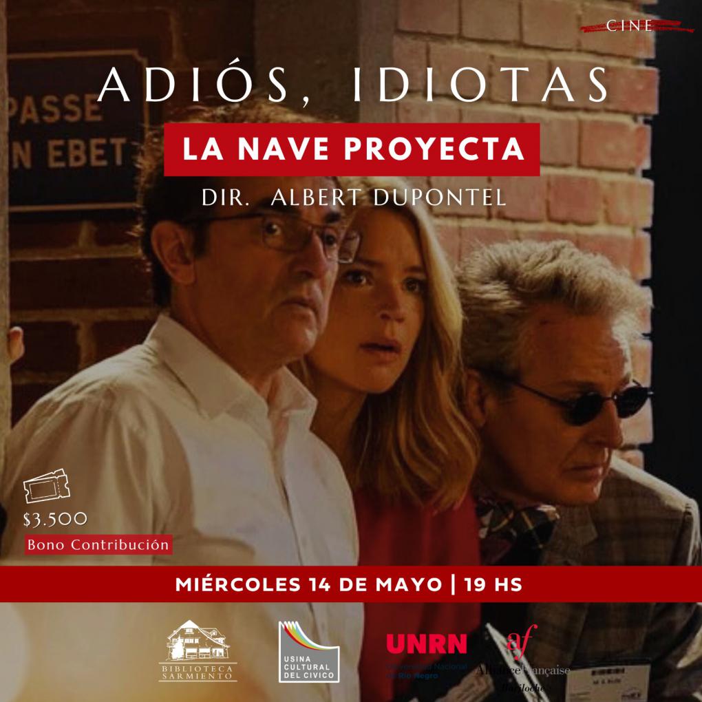 La nave proyecta: ADI&Oacute;S, IDIOTAS
