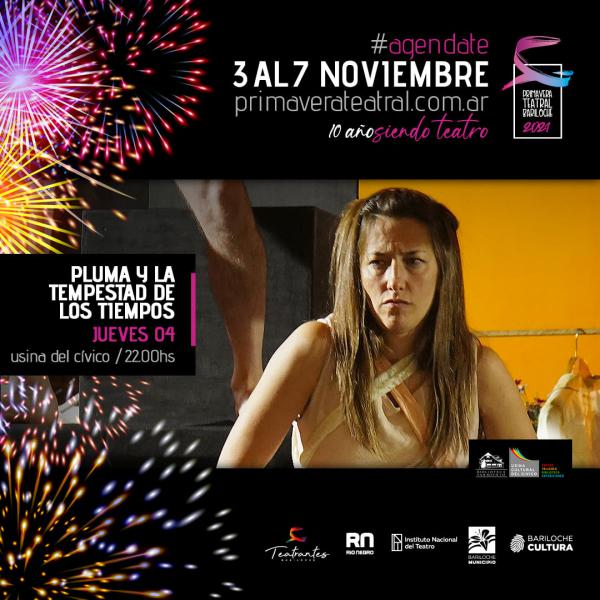 Primavera Teatral Bariloche 2021  ✨ PLUMA Y LA TEMPESTAD DE ESTOS TIEMPOS