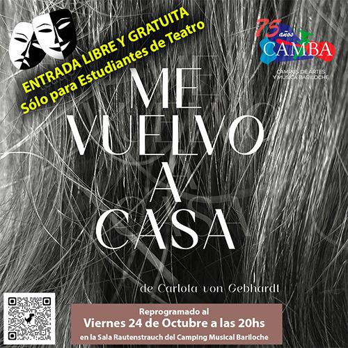  &iexcl;REPROGRAMAMOS! Teatro en el CAMBA  | Carlota von Gebhardt - Me Vuelvo a Casa 
