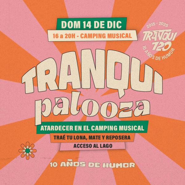 🎉 &iexcl;Se viene el Tranquipalooza!