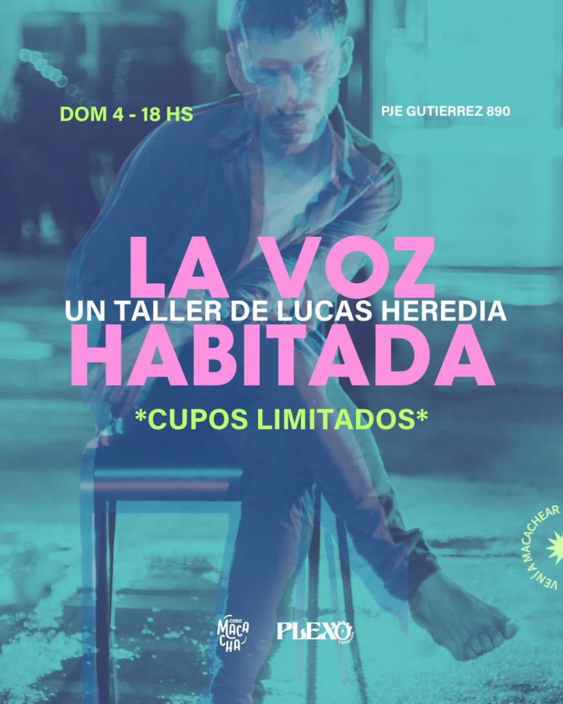 LA VOZ HABITADA POR LUCAS HEREDIA.