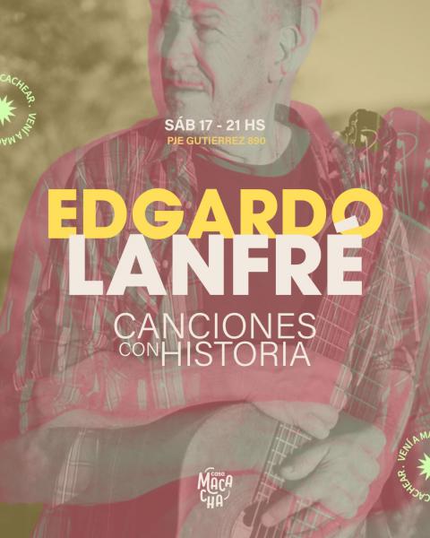 Edgardo Lanfr&eacute; presenta: Canciones con Historia
