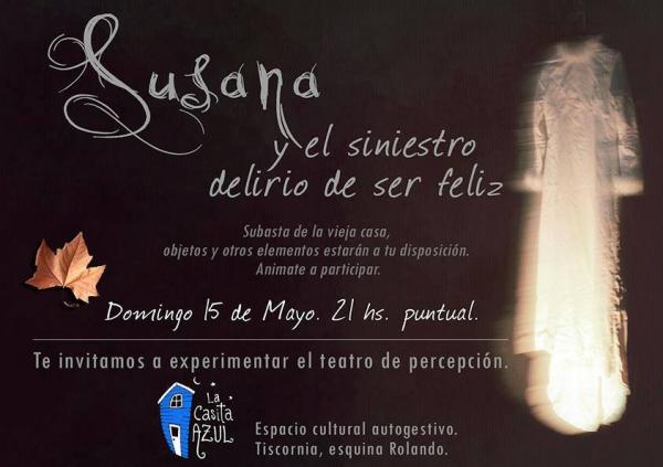 TEATRO de PERCEPCI&Oacute;N: Susana y El Siniestro Delirio de Ser Feliz