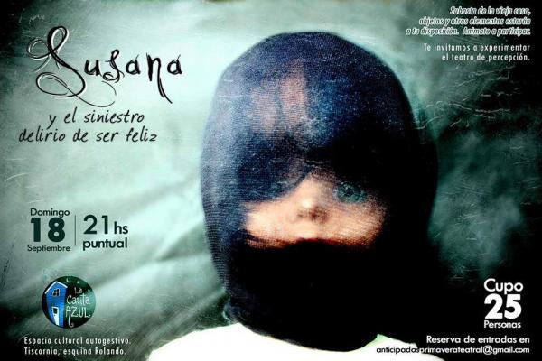 Teatro de Percepci&oacute;n: Susana y el Siniestro Delirio de Ser Feliz