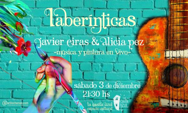 "Laber&iacute;nticas" M&uacute;sica & Pintura en Vivo