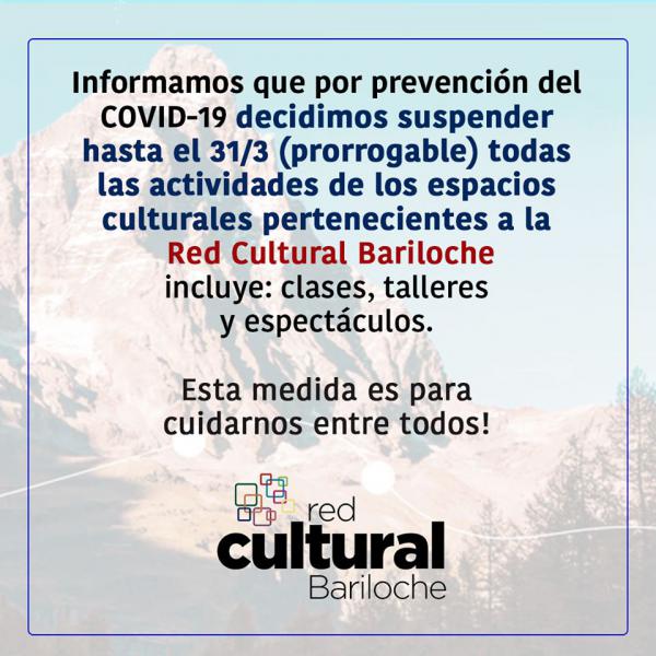 Clases, talleres y espectáculos de la Red Cultural Bariloche suspendidos