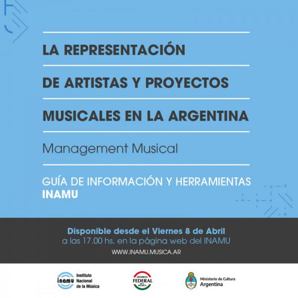 LANZAMIENTO INAMU: LA REPRESENTACIÓN DE ARTISTAS Y PROYECTOS MUSICALES EN LA ARGENTINA - MANAGEMENT MUSICAL