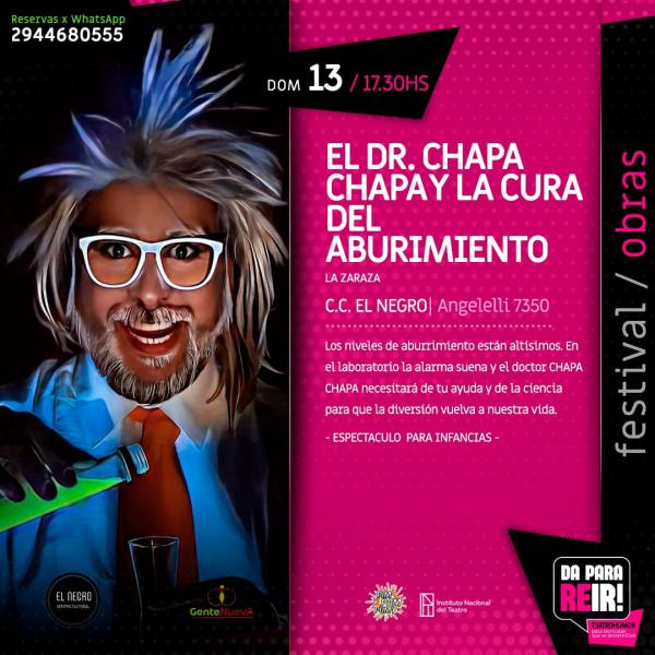 💥El Dr. Chapa Chapa y la cura del aburrimiento 💥