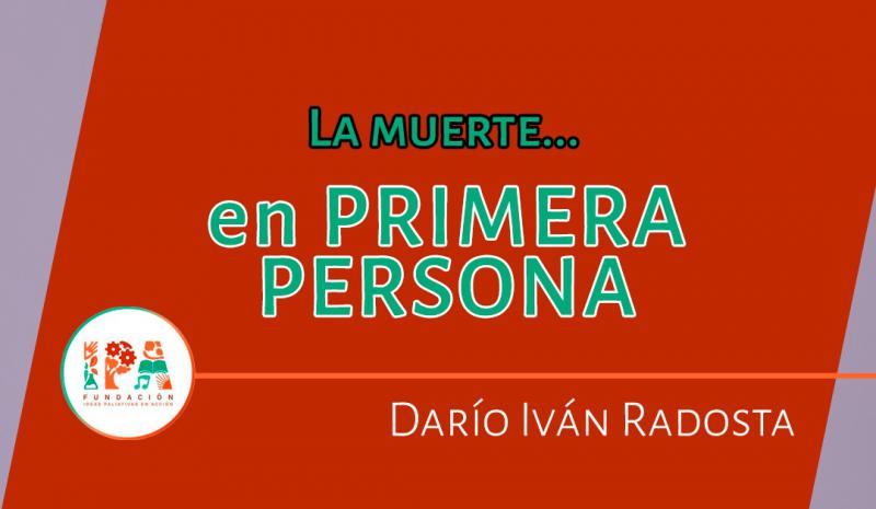 La muerte en primera persona | Fundaci&oacute;n IPA