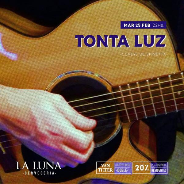  Tonta Luz en La Luna Cervecer&iacute;a 🌙🎵