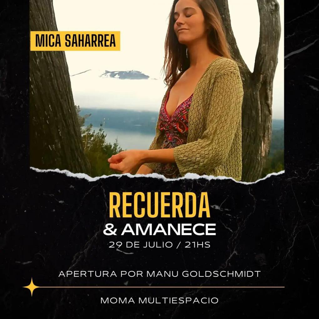 Mica Saharrea presenta "Recuerda & Amanece" 🍃