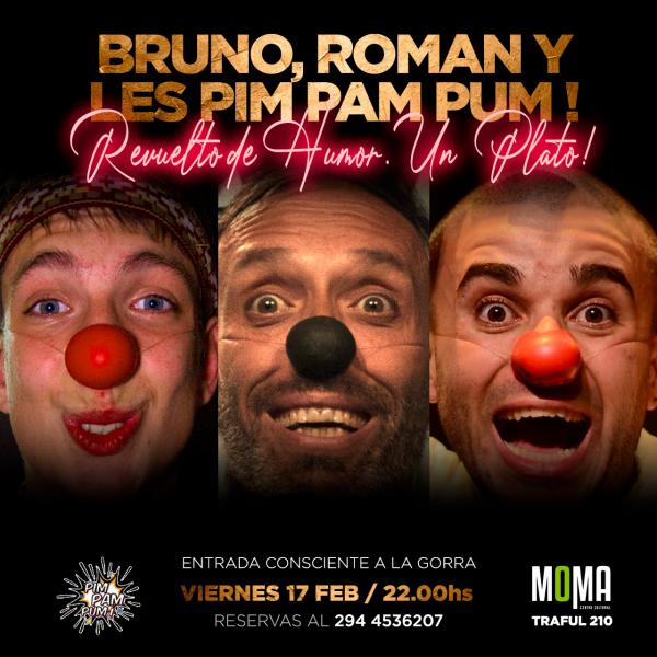 BRUNO, ROMAN Y LES PIM PAM PUM!