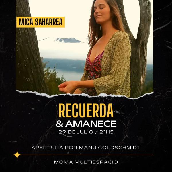 Mica Saharrea presenta Recuerda & Amanece 🍃