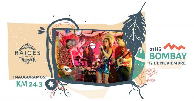 Inauguración Fiesta Con Bombay RAICES RESTO BAR 