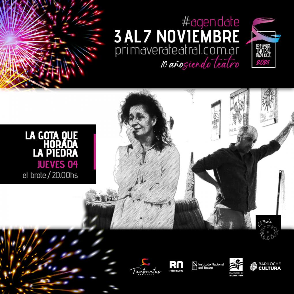 Primavera Teatral Bariloche 2021  ✨ LA GOTA QUE HORADA LA PIEDRA