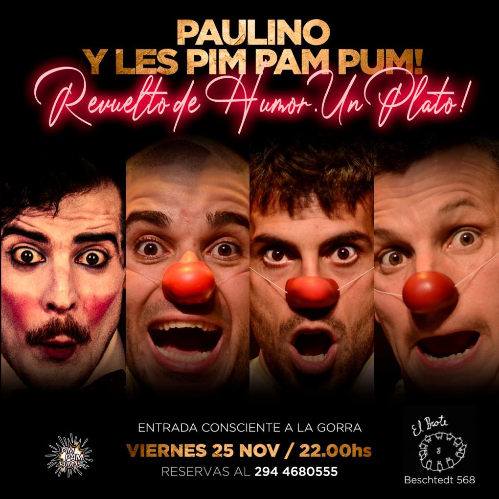 "REVUELTO DE HUMOR. UN PLATO! : Paulino y Les Pim Pam Pum!💥