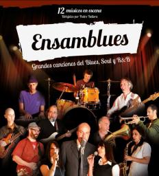 ENSAMBLUES: 12 músicos en escena - Blues, Soul y R&B
