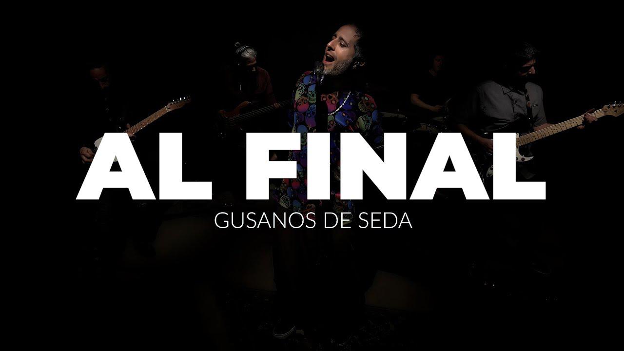 Gusanos de Seda - AL FINAL (sesi&oacute;n en vivo)